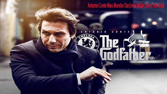 Antonio Conte Mau Mundur Dari Inter Milan Demi Judi Bola